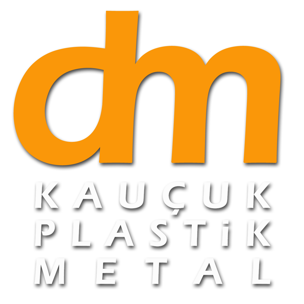 DM Kauçuk ve Metal San.